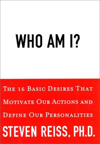 Imagen de archivo de Who Am I?: The 16 Basic Desires That Motivate Our Behavior and Define Our Personality a la venta por SecondSale