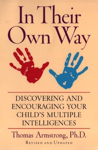 Stock image for In Their Own Way: Discovering and Encouraging Your Child's Multiple Intelligences for sale by WorldofBooks