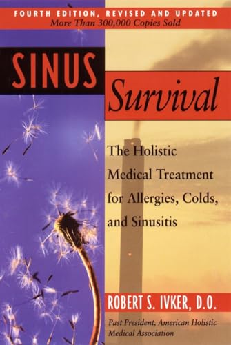 Stock image for Sinus Survival The Holistic Medical Treatment for Allergies, Colds, and Sinusitis for sale by B-Line Books