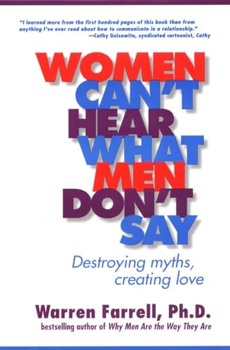 Beispielbild fr Women Can't Hear What Men Don't Say: Destroying Myths, Creating Love zum Verkauf von Russell Books