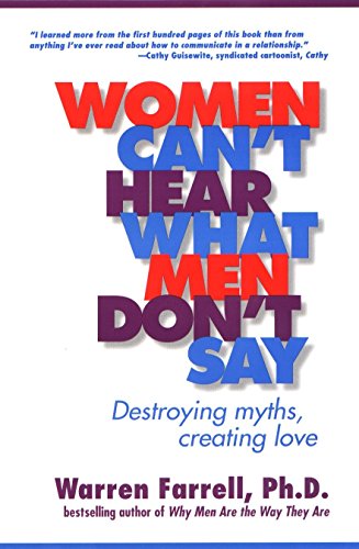 Stock image for Women Can't Hear What Men Don't Say : Destroying Myths, Creating Love for sale by Better World Books