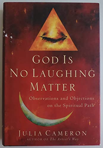 Stock image for God Is No Laughing Matter: Observations and Objections on the Spiritual Path for sale by SecondSale