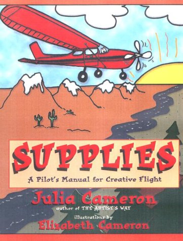 9781585420667: Supplies: A Pilot's Manual to Creative Flight