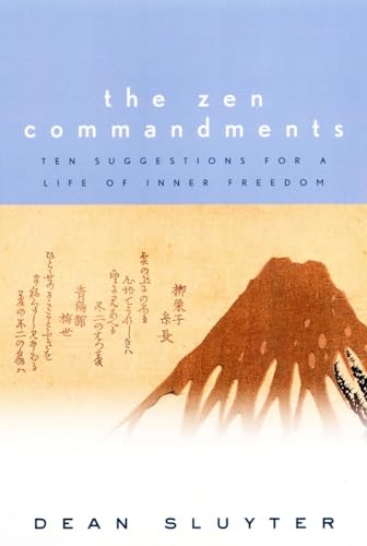 Beispielbild fr The Zen Commandments: Ten Suggestions for a Life of Inner Freedom. zum Verkauf von SecondSale