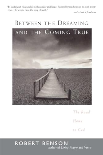 Beispielbild fr Between the Dreaming and the Coming True: The Road Home to God zum Verkauf von Jenson Books Inc