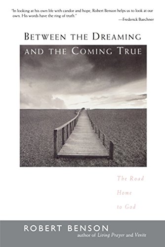 Imagen de archivo de Between the Dreaming and the Coming True: The Road Home to God a la venta por Jenson Books Inc