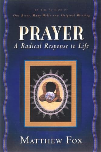 Stock image for Prayer: A Radical Response to Life for sale by Orion Tech