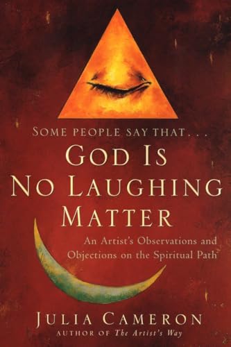 9781585421282: God is No Laughing Matter: An Artist's Observations and Objections on the Spiritual Path