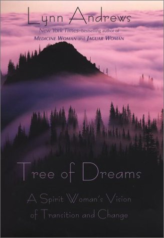 

Tree of Dreams: A Spirit Woman's Vision of Transition and Change [signed]