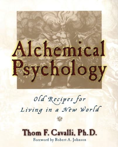 Beispielbild fr Alchemical Psychology: Old Recipes for Living in a New World zum Verkauf von KuleliBooks