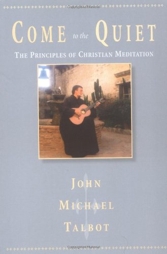 9781585421442: Come to the Quiet: The Principles of Christian Meditation