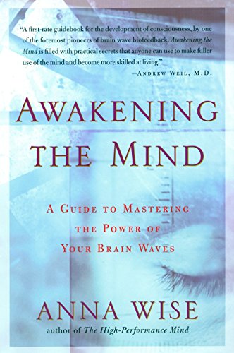 9781585421459: Awakening the Mind: A Guide to Harnessing the Power of Your Brainwaves: A Guide to Mastering the Power of Your Brain Waves