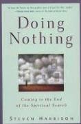 9781585421725: Doing Nothing: Coming to the End of the Spiritual Search