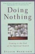 9781585421725: Doing Nothing: Coming to the End of the Spiritual Search (reprint)