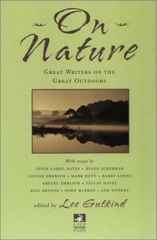 Imagen de archivo de On Nature: Great Writers on The Great Outdoors (A New Consciousness Reader) a la venta por gearbooks