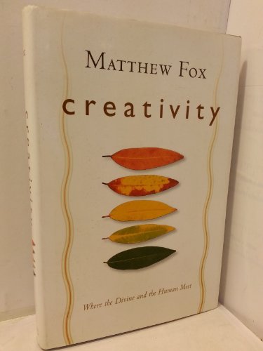 9781585421787: Creativity: Where the Divine and the Human Meet