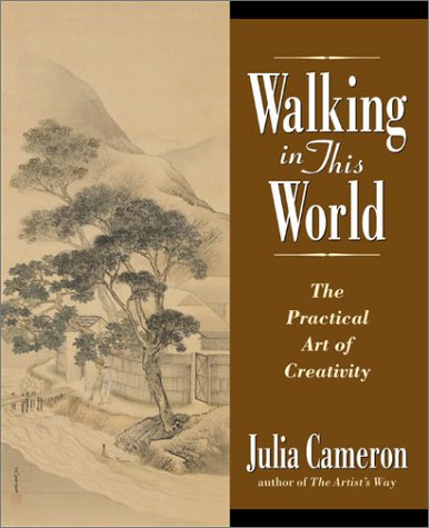 Beispielbild für Walking in This World: The Practical Art of Creativity zum Verkauf von Wonder Book