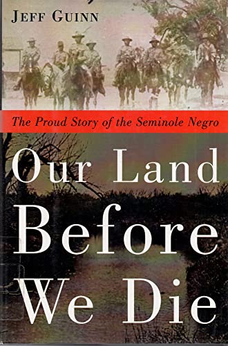 Imagen de archivo de Our Land Before We Die : The Proud Story of the Seminole Negro a la venta por Callaghan Books South