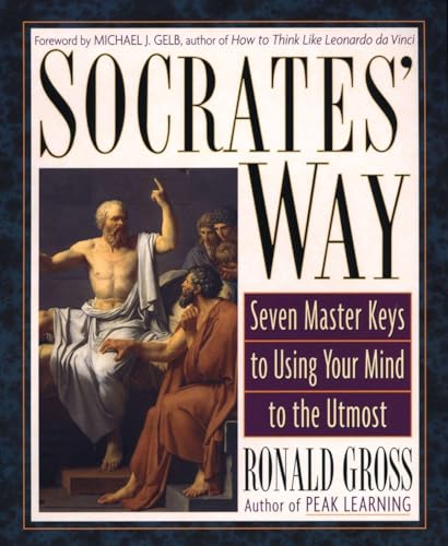 Beispielbild fr Socrates' Way: Seven Keys to Using Your Mind to the Utmost zum Verkauf von Russell Books