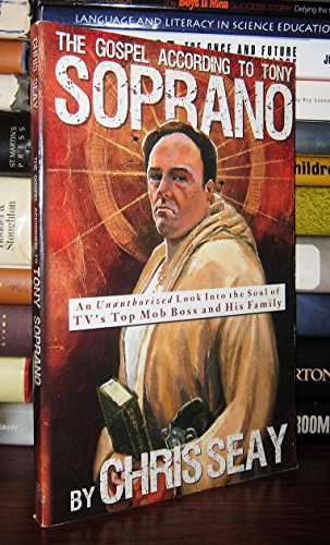 Stock image for The Gospel According to Tony Soprano: An Unauthorized Look Into the Soul of TV's Top Mob Boss and His Family for sale by SecondSale