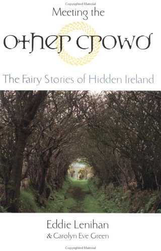9781585422067: Meeting the Other Crowd: The Fairy Stories of Hidden Ireland