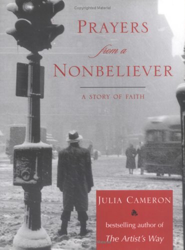 Imagen de archivo de Prayers from a NonBeliever: A Story of Faith. a la venta por Black Cat Hill Books