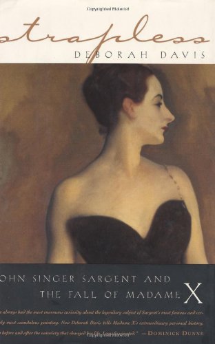 Beispielbild fr Strapless: John Singer Sargent and the Fall of Madame X zum Verkauf von More Than Words