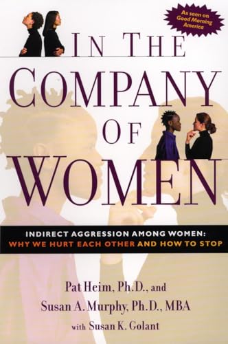 Beispielbild fr In the Company of Women: Indirect Aggression Among Women: Why We Hurt Each Other and How to Stop zum Verkauf von SecondSale