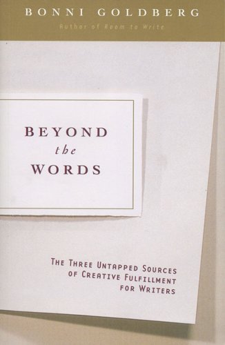 Beispielbild fr Beyond the Words: The Three Untapped Sources of Creative Fulfillment for Writers zum Verkauf von Wonder Book