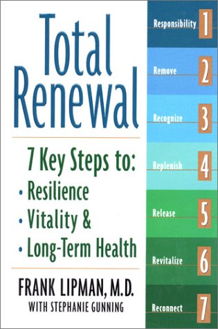 Stock image for Total Renewal: 7 Key Steps to Resilience, Vitality, and Long-Term Health for sale by 2Vbooks