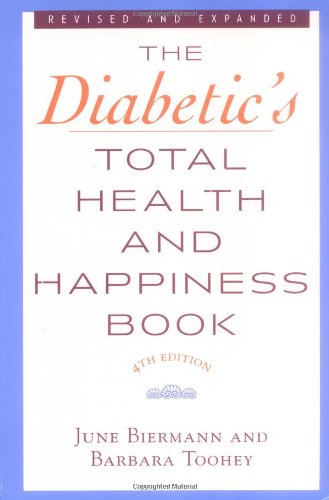 Diabetic's Total Health and Happiness Book (9781585422302) by Biermann, June