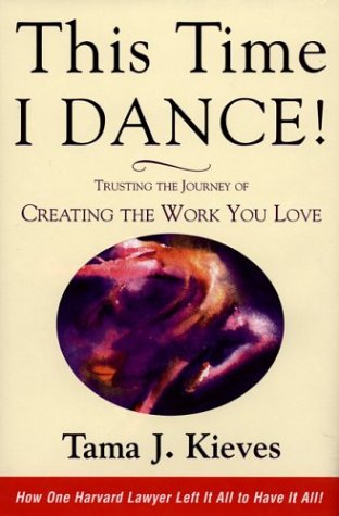 Imagen de archivo de This Time I Dance!: Trusting the Journey of Creating the Work You Love a la venta por BOOK'EM, LLC