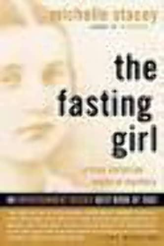 Stock image for The Fasting Girl: A True Victorian Medical Mystery for sale by Front Cover Books