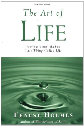 The Art of Life (9781585422678) by Holmes, Ernest