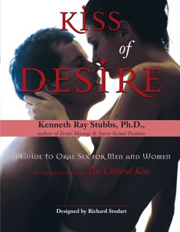 Kiss of Desire (9781585422869) by Stubbs, Kenneth Ray; Kyle Spencer