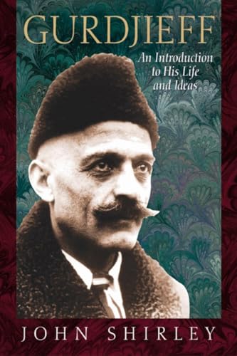 Beispielbild fr Gurdjieff: An Introduction to His Life and Ideas zum Verkauf von SecondSale