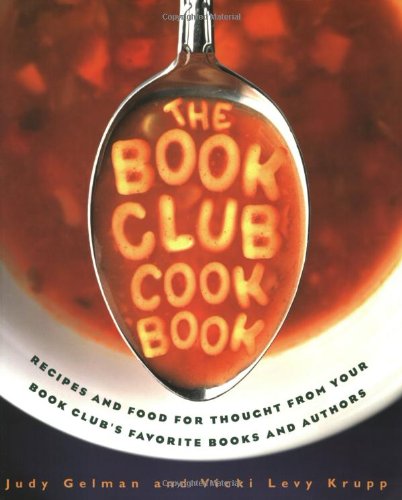 9781585423224: The Book Club Cookbook: Recipes and Food for Thought from Your Book Club's Favorite Books and Authors