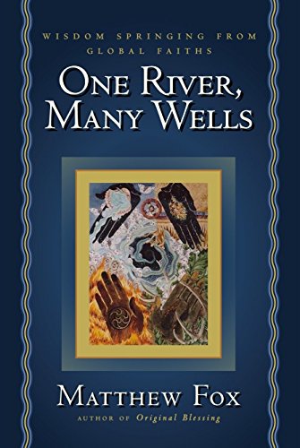 Stock image for One River, Many Wells: Wisdom Springing from Global Faiths for sale by SecondSale
