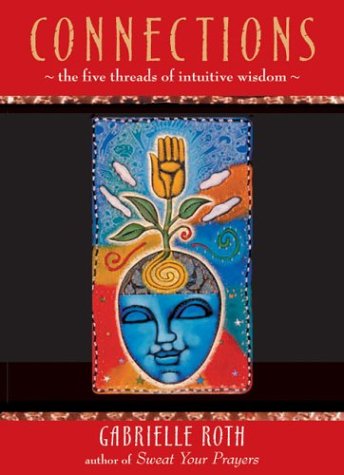 Imagen de archivo de Connections: The Five Threads of Intuitive Wisdom a la venta por ThriftBooks-Atlanta