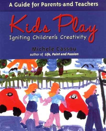 Imagen de archivo de Kids Play: Igniting Childrens Creativity a Guide for Parents and Teachers a la venta por WorldofBooks