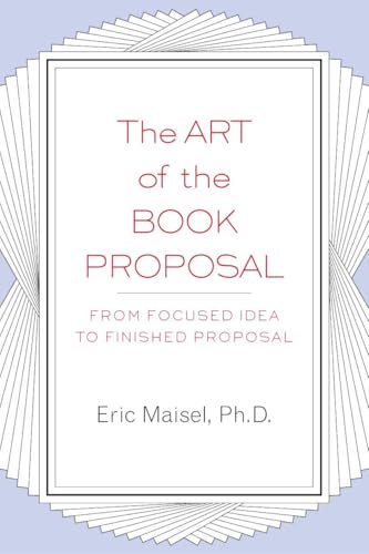 Beispielbild fr The Art of the Book Proposal : From Focused Idea to Finished Proposal zum Verkauf von Better World Books