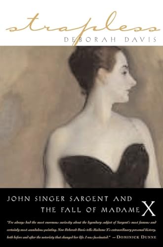 Beispielbild fr Strapless: John Singer Sargent and the Fall of Madame X zum Verkauf von Wonder Book