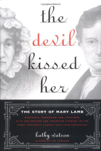 Imagen de archivo de The Devil Kissed Her The Story of Mary Lamb a la venta por Ann Open Book