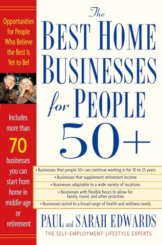 Stock image for Best Home Businesses for People 50+: 70+ Businesses You Can Start From Home in Middle-Age or Retirement for sale by Gulf Coast Books