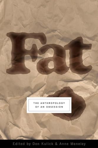 Stock image for Fat: The Anthropology of an Obsession for sale by SecondSale