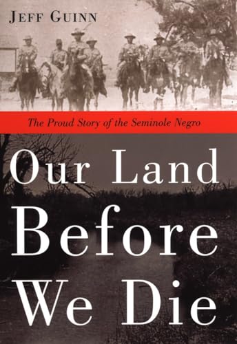 Imagen de archivo de Our Land Before We Die: The Proud Story of the Seminole Negro a la venta por ZBK Books