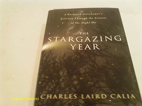 9781585423910: The Stargazing Year: A Backyard Astronomer's Journey Through the Seasons of the Night Sky
