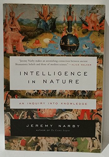 Intelligence in Nature: An Inquiry into Knowledge - Narby, Jeremy