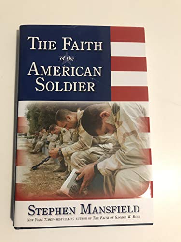Imagen de archivo de The Faith of the American Soldier a la venta por SecondSale