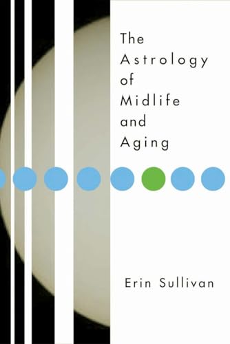 Stock image for The Astrology of Midlife and Aging for sale by SecondSale